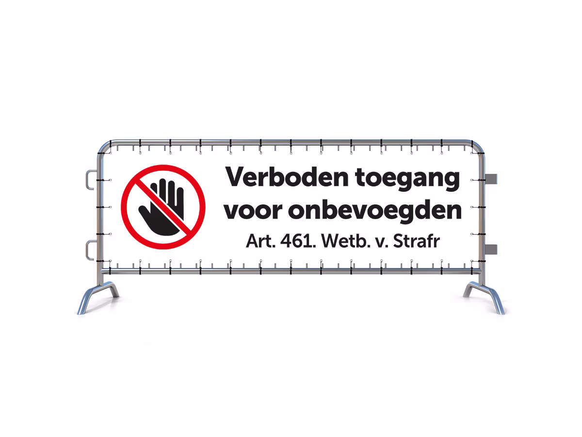 Verboden toegang voor onbevoegden dranghekbanner in 2 kleuren